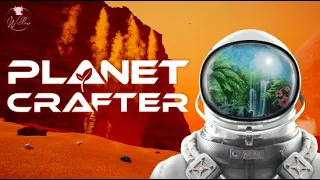 Planet Crafter - E7 - Gameplay