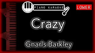 Crazy (LOWER -3) - Gnarls Barkley - Piano Karaoke Instrumental