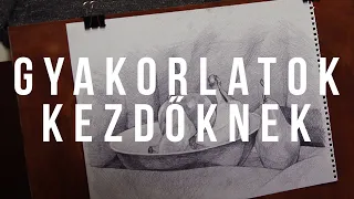 Kezdő rajz gyakorlatok - Otthoni gyakorlás - Rajzolás