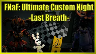 FNaF: Ultimate Custom Night -Last Breath- Extended