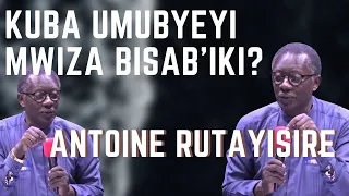 Antoine Rutayisire -Kuba Umubyeyi Mwiza Bisab'iki? Ibibazo n'ibisubizo