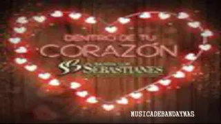 Banda Los Sebastianes - Dentro De Tu Corazon - Estreno 2016
