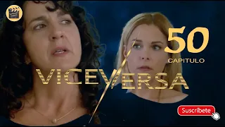 VICEVERSA | CAP - 50 | La Novela Cubana