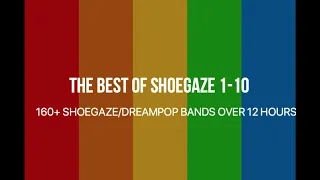 Best of Shoegaze Compilations 1-10 (160+ Bands)