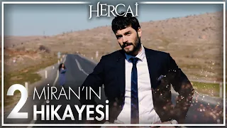 Miran'ın Hikayesi 2. Bölüm | Hercai Karakterleri Yeniden...