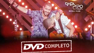 Rafa & Pipo Marques   DVD Beira Mar (Completo)