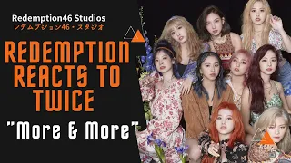 TWICE "MORE & MORE" (Redemption Reacts)