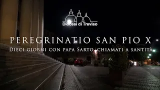 Peregrinatio corporis di San Pio X - Dieci giorni con papa Sarto, chiamati a santità