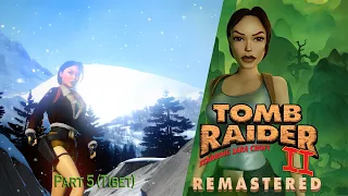 Tomb Raider 2 Remastered: Starring Lara Croft-Part 5 (Tibet)