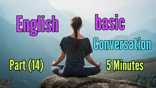Part (14)  Daily English Conversion/ listen and speak (Random Talking)
