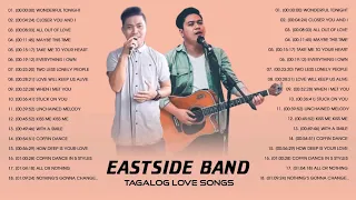 THE BEST OF EASTSIDE BAND TAGALOG COVER SONGS - TOP TAGALOG COVER SONGS BY EASTSIDE BAND 2020