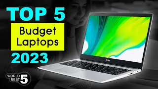 5 Best Budget Laptops in 2023