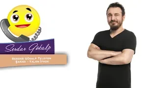 Serdar Gökalp Telefon Şakası - Yalan İfade