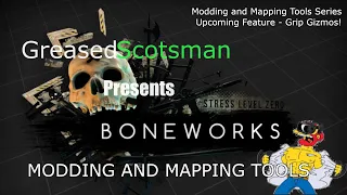 Boneworks Modding and Mapping Tools - Unity Grip Gizmos Featurette!