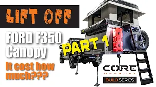 FORD F350 - Our first LIFT OFF Canopy - Core Offroad - PART 1