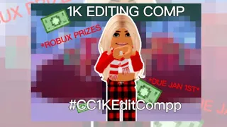 1K Roblox Editing Comp! * ROBUX PRIZES! * ~|~ Closed! ~|~ #CC1KEditComp