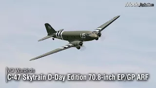 VQ Warbirds C-47 Skytrain D-Day Edition 70.8-inch EP/GP ARF - Model Aviation