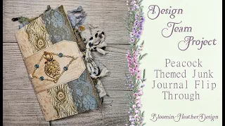 Design Team Project | Handmade Peacock Themed Junk Journal Flip Through | February 2023 | SOLD