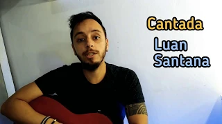 Cantada - Luan Santana (Aula de violão simplificada). #violao #luansantana