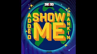 Added Rankin - Show Me (Inside Out Riddim) | Official Audio