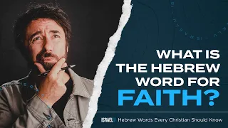 The Hebrew Word For FAITH | Hebrew Words Every Christian Should Know