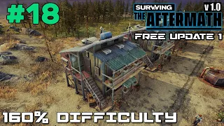 SURVIVING THE AFTERMATH // FREE UPDATE 1 // 160% DIFFICULTY // COLONY BUILDER // #18