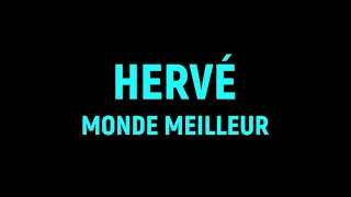 Hervé – Monde meilleur [Paroles/Lyrics]