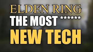 YES ANOTHER NEW TECH Elden Ring is entering a new era