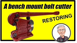 Restoring a Bench Mount Bolt Cutter
