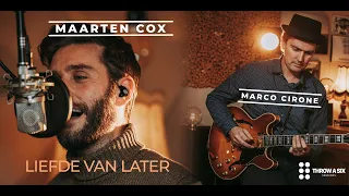 Maarten Cox & Marco Cirone - Liefde Van Later (Herman van Veen cover)/ Throw A Six Sessions Ep.7
