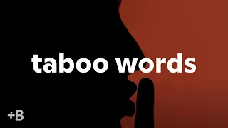 Taboo Words: The History Of Words We Don't Say