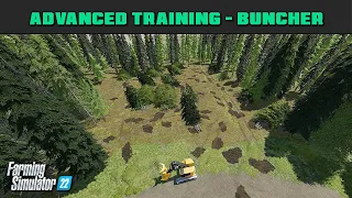 Advanced Training - Feller Buncher - Learn How To Log - FDR Logging