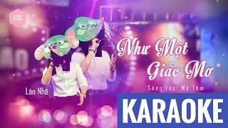 [Karaoke Tone Nam] Như Một Giấc Mơ - Lân Nhã (Voi Cận Thị) | Mỹ Tâm