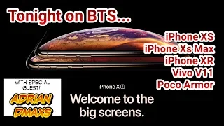 BTS 9/15/2018 - iPhone XS, iPhone XS Max, iPhone XR, Vivo V11, Poco Armoured Launch