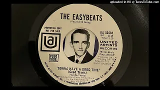 The Easybeats - Gonna Have a Good Time (Good Times)  (United Artists) 1968