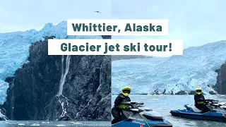EPIC Adventure! Glacier Jet Ski Tour in Whittier Alaska 🧊