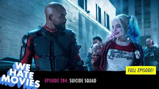 We Hate Movies - Suicide Squad (2016) COMEDY PODCAST MOVIE REVIEW