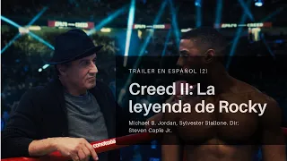 CREED II: LA LEYENDA DE ROCKY | Tráiler en español | Michael B. Jordan, Sylvester Stallone