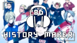 Yuri!!! on Ice [OP] - History Maker/Dean Fujioka | 8D AUDIO