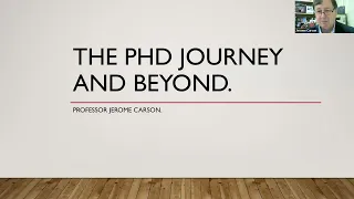 The PhD Journey by Professor Jerome Carson