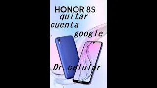 quitar cuenta googlre huawei honor 8s nuevo metodo 2020 100% efectivo y facil