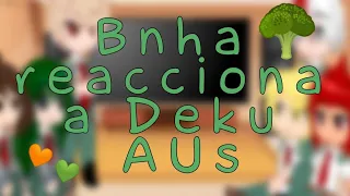 Bnha reacciona a Deku AUs [Bkdk] |•Sayuri08•| °Leer descripción ↓°