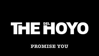 The Del Hoyo - Promise You