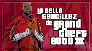 La bella sencillez de Grand Theft Auto 3