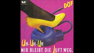 DÖF - UH-UH-UH MIR BLEIBT DIE LUFT WEG (aus dem Jahr 1984) Austropop