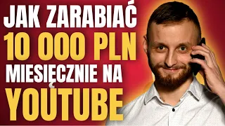 Jak Zarabiać Na Youtube - 6 sposobów na 10 000 PLN miesięcznie na YT