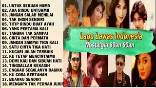 LAGU NOSTALGIA 80AN 90AN  LAGU KENANGAN TEMAN PERJALANAN