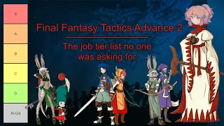 FFTA2 Jobs Tier List - 15 Years of Playtesting in 2 Hours of Video