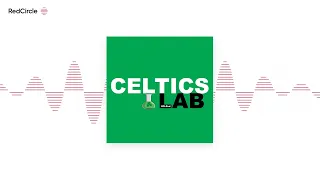 Celtics Lab NBA Basketball Podcast - What's gone wrong with the Boston Celtics lately, and how they