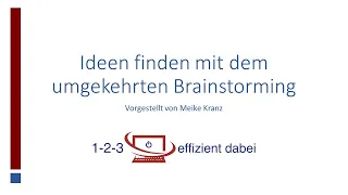 Ideen finden mit dem umgekehrten Brainstorming